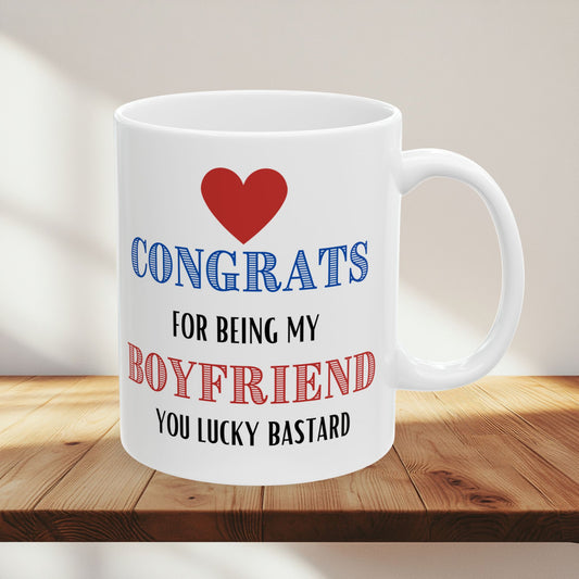 Congrats for Being My Boyfriend - Mug Gift for Him Valentines Day, Gift for Bithday from Girlfriend, Love Anniversaries Humor Mug, Sarcastic Gift