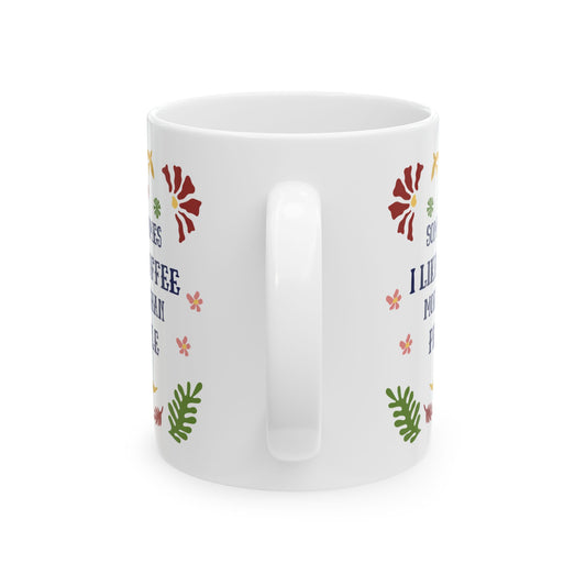 I Like Coffee More Than People Mug -Dont Like People Mug, Sence of Humor , Gift for Coworker, Novelty Funny Sarcastic Mug, Rude Mug for Adults