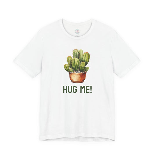 Cactus Tshirt, Succulent Tee, Plant Lover Shirt, Desert Graphic Top, Botanical Print Clothing, Hug me shirt for Friend, Attitude shirt