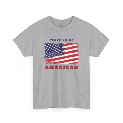 Proud to be American T-Shirt - USA Patriotic Tee USA, Flag Independence Day 4thOfJuly