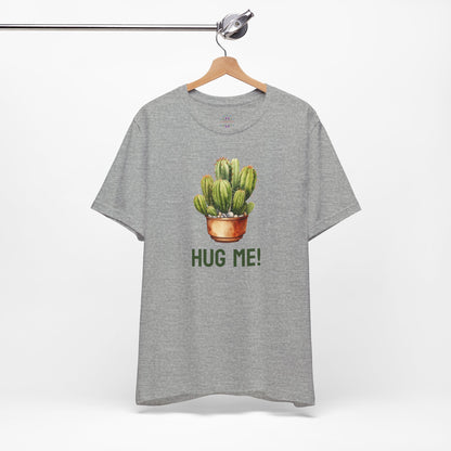 Cactus Tshirt, Succulent Tee, Plant Lover Shirt, Desert Graphic Top, Botanical Print Clothing, Hug me shirt for Friend, Attitude shirt