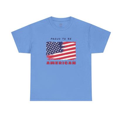 Proud to be American T-Shirt - USA Patriotic Tee USA, Flag Independence Day 4thOfJuly