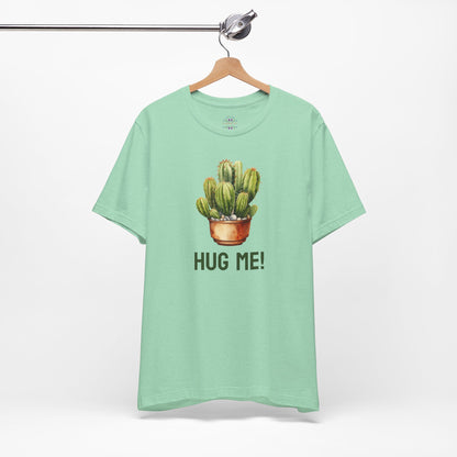 Cactus Tshirt, Succulent Tee, Plant Lover Shirt, Desert Graphic Top, Botanical Print Clothing, Hug me shirt for Friend, Attitude shirt