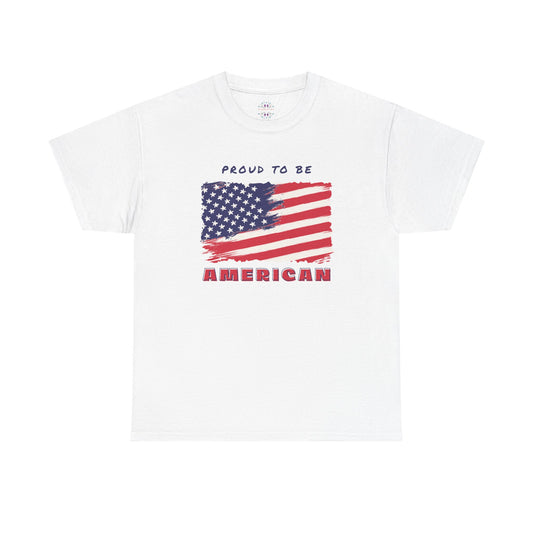 Proud to be American T-Shirt - USA Patriotic Tee USA, Flag Independence Day 4thOfJuly