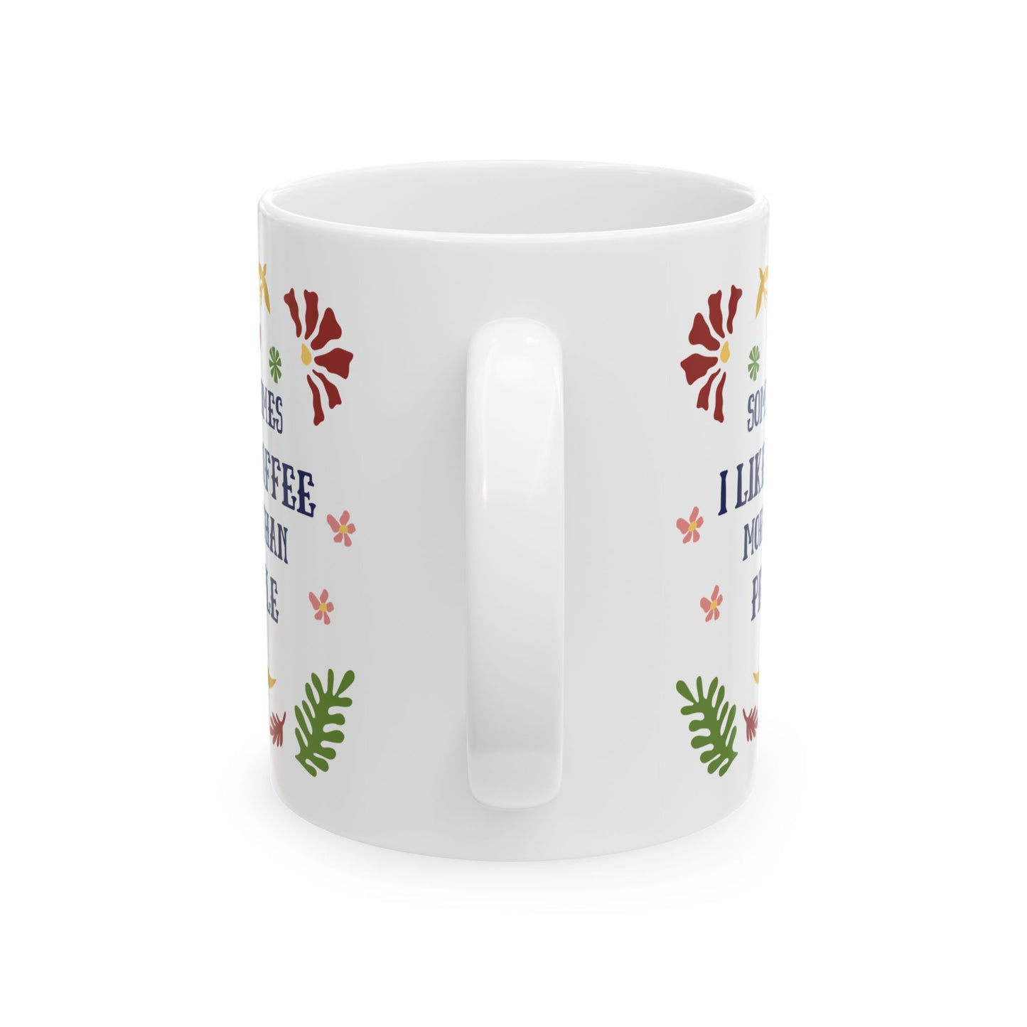I Like Coffee More Than People Mug -Dont Like People Mug, Sence of Humor , Gift for Coworker, Novelty Funny Sarcastic Mug, Rude Mug for Adults