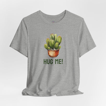 Cactus Tshirt, Succulent Tee, Plant Lover Shirt, Desert Graphic Top, Botanical Print Clothing, Hug me shirt for Friend, Attitude shirt