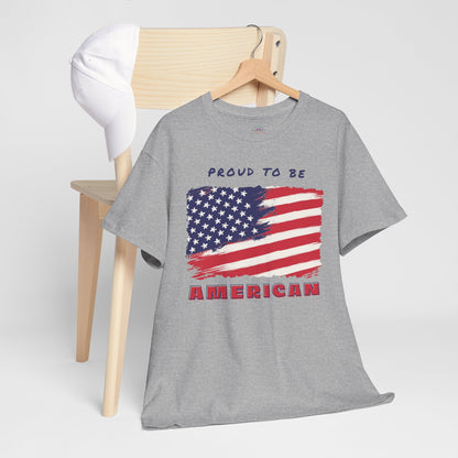 Proud to be American T-Shirt - USA Patriotic Tee USA, Flag Independence Day 4thOfJuly