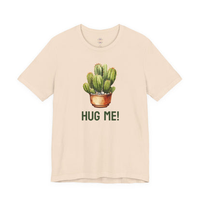 Cactus Tshirt, Succulent Tee, Plant Lover Shirt, Desert Graphic Top, Botanical Print Clothing, Hug me shirt for Friend, Attitude shirt