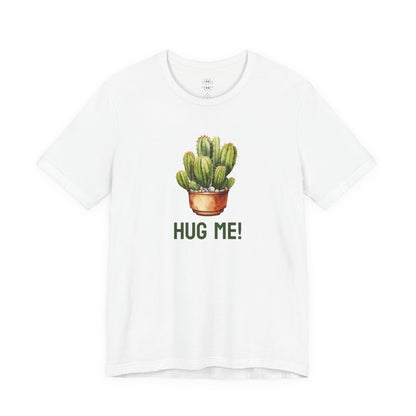 Cactus Tshirt, Succulent Tee, Plant Lover Shirt, Desert Graphic Top, Botanical Print Clothing, Hug me shirt for Friend, Attitude shirt