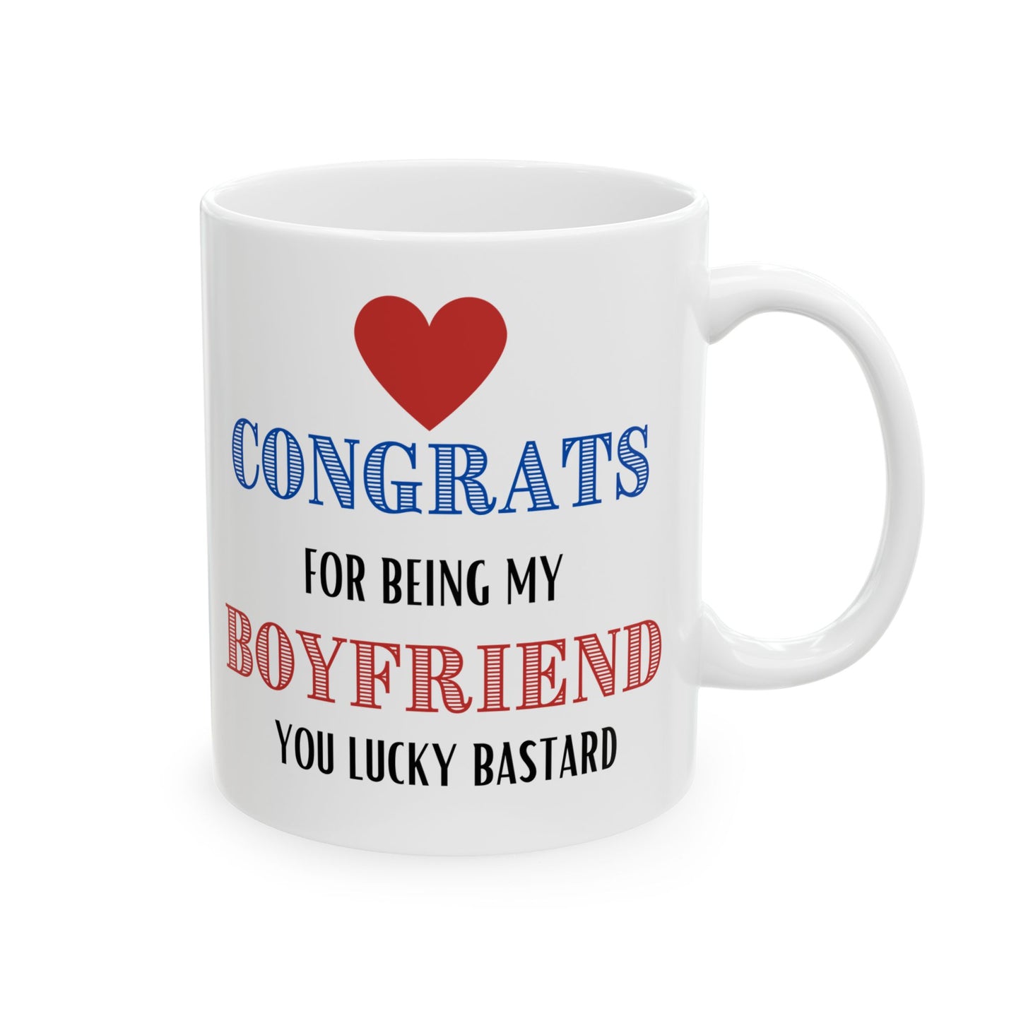 Congrats for Being My Boyfriend - Mug Gift for Him Valentines Day, Gift for Bithday from Girlfriend, Love Anniversaries Humor Mug, Sarcastic Gift