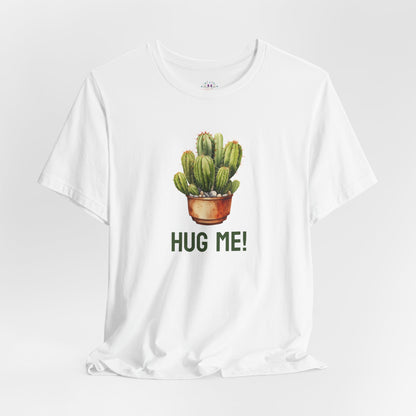 Cactus Tshirt, Succulent Tee, Plant Lover Shirt, Desert Graphic Top, Botanical Print Clothing, Hug me shirt for Friend, Attitude shirt